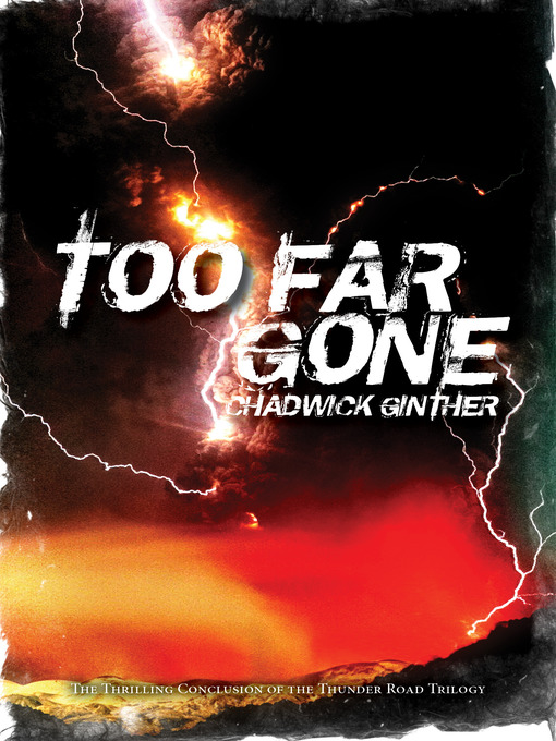 Title details for Too Far Gone by Chadwick Ginther - Available